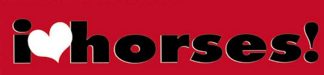 I love horses! Vinyl Bumper Sticker